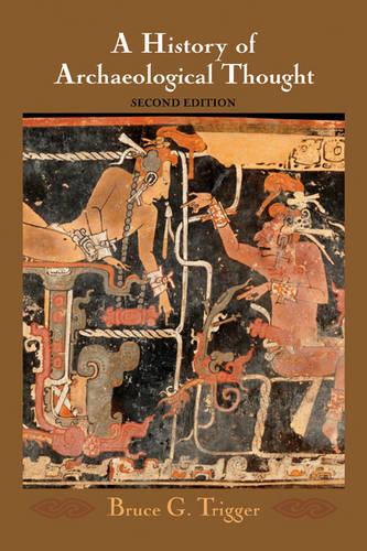 A History of Archaeological Thought (Hardback)