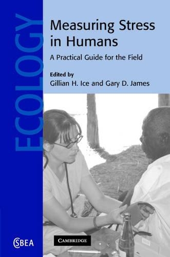 Measuring Stress in Humans: A Practical Guide for the Field - Cambridge Studies in Biological and Evolutionary Anthropology 49 (Hardback)