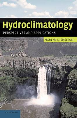 Hydroclimatology: Perspectives and Applications (Hardback)