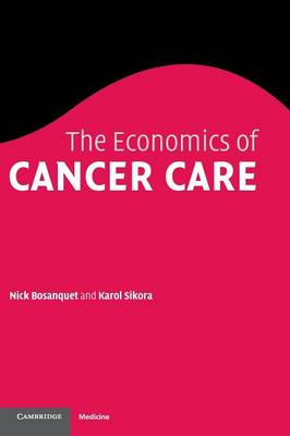 The Economics of Cancer Care (Hardback)