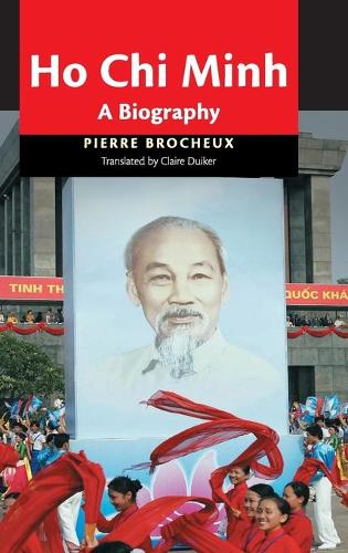 Ho Chi Minh: A Biography (Hardback)