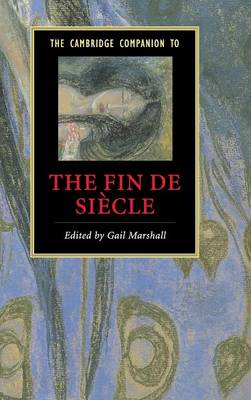 Cover Cambridge Companions to Literature: The Cambridge Companion to the Fin de Siecle