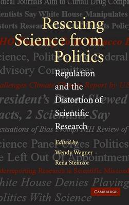 Cover Rescuing Science from Politics: Regulation and the Distortion of Scientific Research