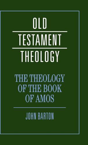 Old Testament Theology: The Theology of the Book of Amos (Hardback)