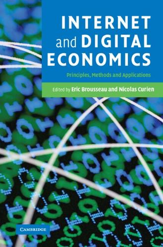 Internet and Digital Economics: Principles, Methods and Applications (Hardback)