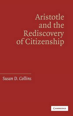 Aristotle and the Rediscovery of Citizenship (Hardback)