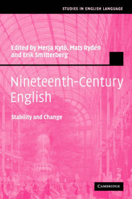 Nineteenth-Century English: Stability and Change - Studies in English Language (Hardback)