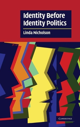 Identity Before Identity Politics - Cambridge Cultural Social Studies (Hardback)
