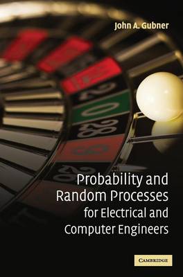 Probability and Random Processes for Electrical and Computer Engineers (Hardback)