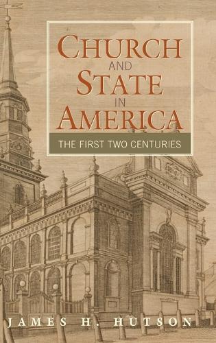 Church and State in America: The First Two Centuries - Cambridge Essential Histories (Hardback)