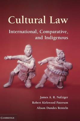 Cultural Law: International, Comparative, and Indigenous (Hardback)