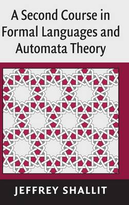 A Second Course in Formal Languages and Automata Theory (Hardback)