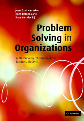 Problem Solving in Organizations: A Methodological Handbook for Business Students (Hardback)