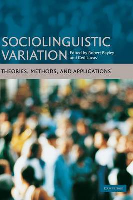 Sociolinguistic Variation: Theories, Methods, and Applications (Hardback)