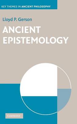 Ancient Epistemology - Key Themes in Ancient Philosophy (Hardback)