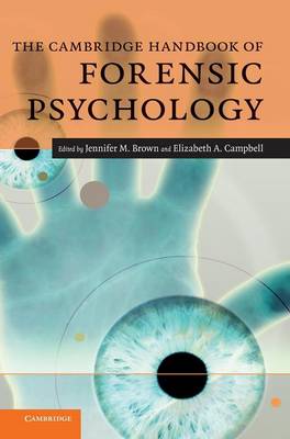 Cambridge Handbooks in Psychology: The Cambridge Handbook of Forensic Psychology (Hardback)