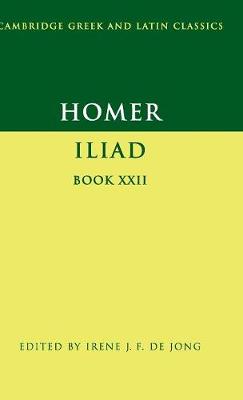 Cover Cambridge Greek and Latin Classics: Homer: Iliad Book 22