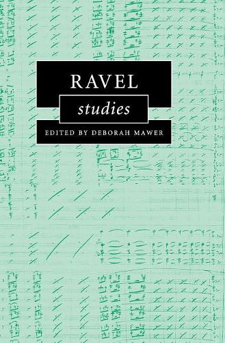 Cambridge Composer Studies: Ravel Studies (Hardback)