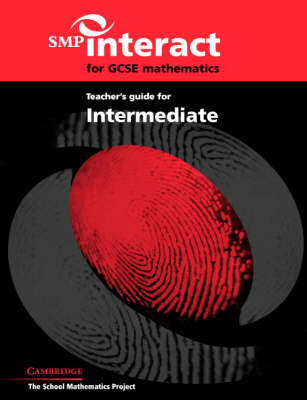 SMP Interact for GCSE Mathematics Teacher's Guide for Intermediate - SMP Interact Key Stage 4 (Paperback)