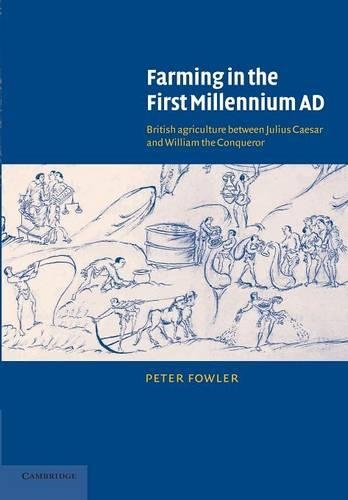 Farming in the First Millennium AD: British Agriculture between Julius Caesar and William the Conqueror (Paperback)