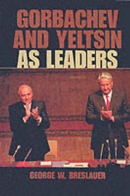 Gorbachev and Yeltsin as Leaders (Paperback)