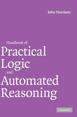 Handbook of Practical Logic and Automated Reasoning - John Harrison