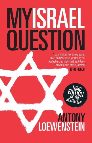 My Israel Question: Reframing The Israel/Palestine Conflict (Paperback)