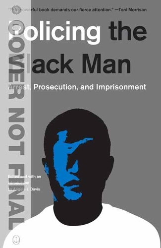 Policing the Black Man: Arrest, Prosecution, and Imprisonment (Paperback)