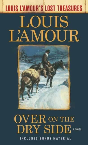 Over on the Dry Side: A Novel - Louis L'Amour's Lost Treasures (Paperback)