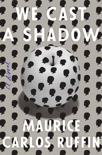 We Cast a Shadow: A Novel (Hardback)