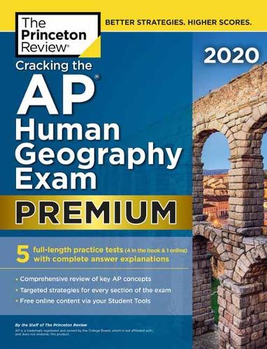 Cracking the AP Human Geography Exam 2020: Premium Edition - College Test Prep (Paperback)