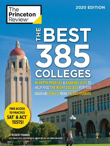 The Best 384 Colleges, 2020 Edition: In-Depth Profiles and Ranking Lists to Help Find the Right College For You - College Admissions Guides (Paperback)