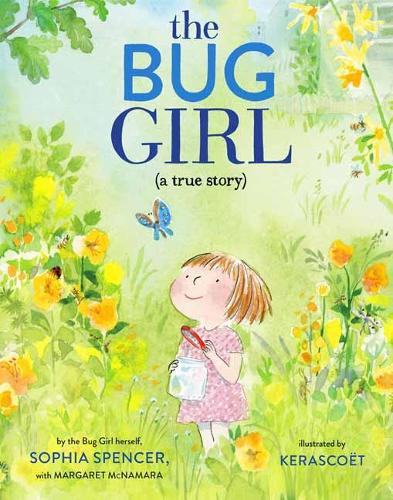 The Bug Girl: A True Story (Hardback)