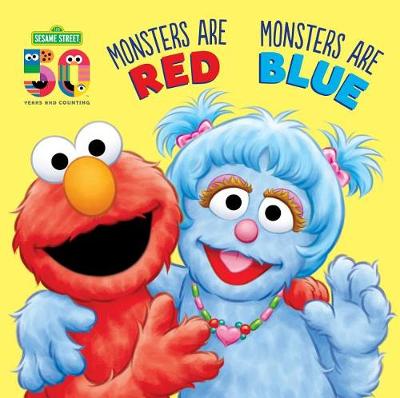 Monsters are Red, Monsters are Blue - Sesame Street (Hardback)