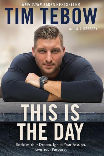 This is the Day: Reclaim your Dream, Ignite your Passion, Live your Purpose (Paperback)