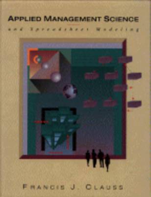 Applied Management Science and Spreadsheet Modeling (Hardback)