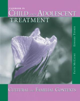 Cover Casebook in Child and Adolescent Treatment: Cultural and Familial Contexts