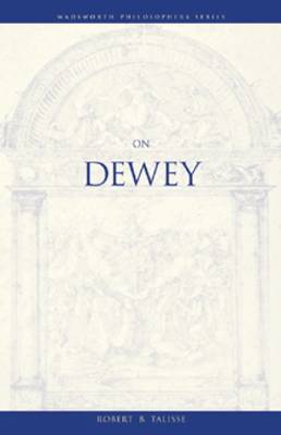 On Dewey: The Reconstruction of Philosophy - Wadsworth Philosophers Series (Paperback)
