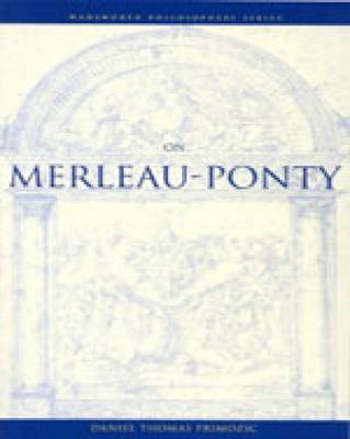 On Merleau-Ponty - Wadsworth Philosophers Series (Paperback)