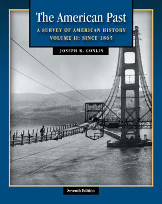 The American Past: Since 1865 v.2: A Survey of American History (Paperback)