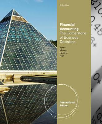 Financial Accounting: The Cornerstone of Business Decisions, International Edition (Paperback)