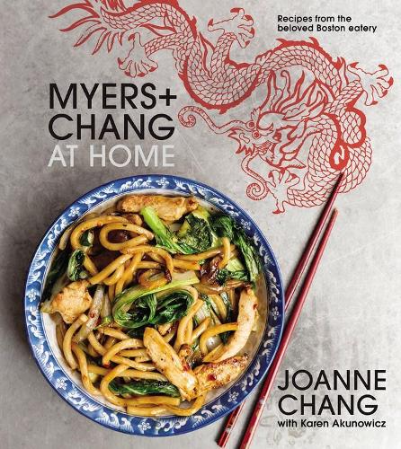 Myers and Chang at Home: Recipes from the Beloved Boston Eatery (Hardback)