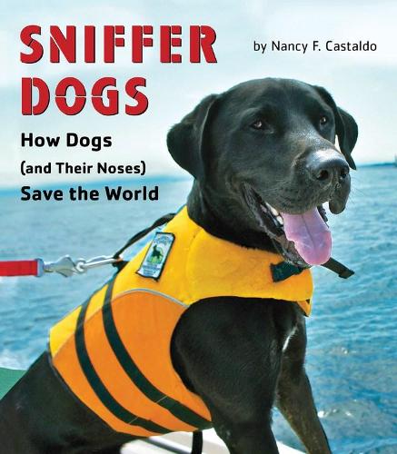 Cover Sniffer Dogs: How Dogs  Save the World (Paperback)