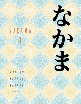 Nakama 1: Introductory Japanese Communication, Culture, Context