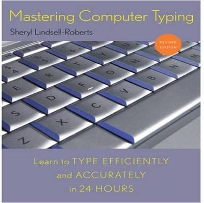 Mastering Computer Typing: Learn to Type Efficiently and Accurately in 24 Hours (Spiral bound)