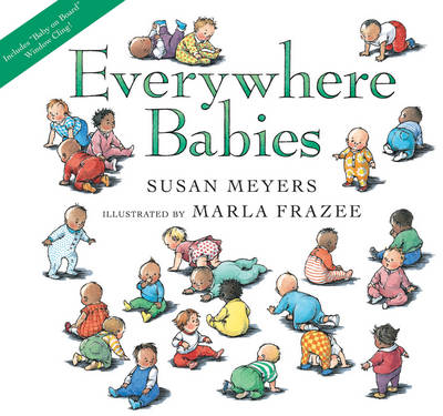 Everywhere Babies by Susan Meyers