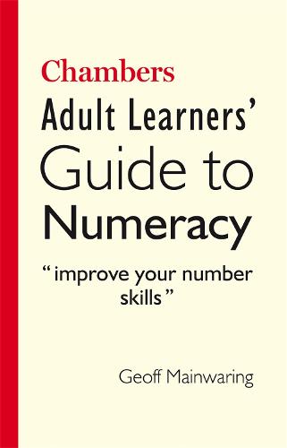 Chambers Adult Learners' Guide to Numeracy (Paperback)