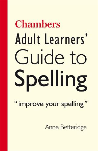 Chambers Adult Learner's Guide to Spelling (Paperback)