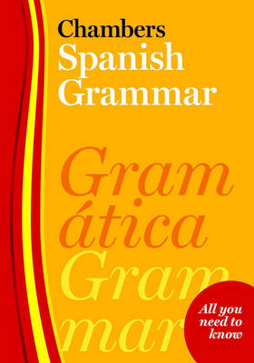 Chambers Spanish Grammar (Paperback)