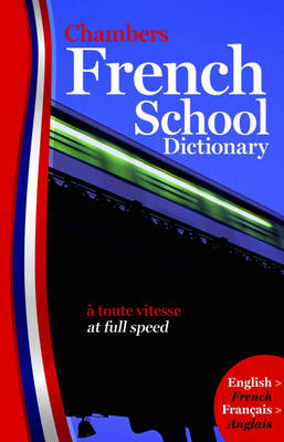 Chambers French School Dictionary (Paperback)